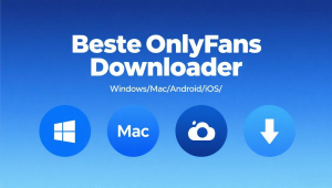 Beste 6 OnlyFans Downloader [Windows/Mac/Android/iPhone]