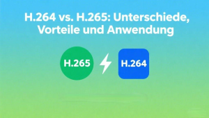 H.264 vs. H.265: Unterschiede, Vorteile und Anwendung erklärt